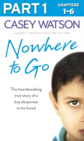 Nowhere_to_Go__Part_1_of_3__The_heartbreaking_true_story_of_a_boy_desperate_to_be_loved