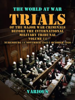 Trial_of_the_Major_War_Criminals_Before_the_International_Military_Tribunal__Vol__14__Nuremburg_14_N