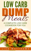 Low_Carb_Dump_Meals__A_Complete_Low_Carb_Cookbook_For_You