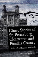 Clearwater_and_Pinellas_County_Ghost_Stories_of_St__Petersburg
