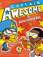 Captain_Awesome_vs__Nacho_Cheese_Man