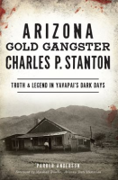 Arizona_Gold_Gangster_Charles_P__Stanton