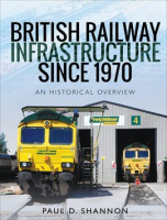 British_Railway_Infrastructure_Since_1970