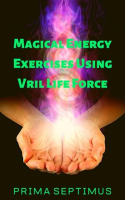 Magical_Energy_Exercises_Using_Vril_Life_Force