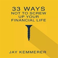 33_Ways_Not_to_Screw_Up_Your_Financial_Life