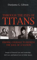 Through_the_Eyes_of_Titans__Finding_Courage_to_Redeem_the_Soul_of_a_Nation
