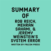 Summary_of_Rob_Reich__Mehran_Sahami__and_Jeremy_Weinstein_s_System_Error