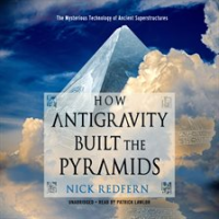 How_Antigravity_Built_the_Pyramids