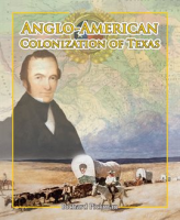 Anglo-American_Colonization_of_Texas
