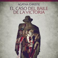 El_caso_del_baile_de_la_Victoria_-_Cuentos_cortos_de_Agatha_Christie