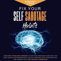 Fix_Your_Self-Sabotage_Habits